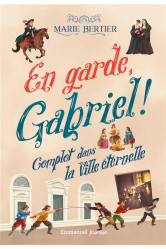 En garde, gabriel ! - tome 2 - complot dans la ville eternelle - edition illustree