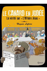 Le canard en judée - la vérité sur "l'affaire jésus"