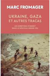 Ukraine, gaza et autres tracas