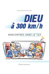 Dieu à 300 km/h