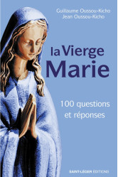 100 questions sur la vierge marie