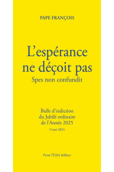 L'esperance ne decoit pas - spes non confundit - bulle d indiction du jubile ordinaire de l annee 20