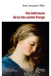 Vie intérieure de la très sainte vierge