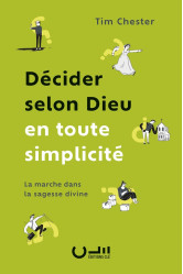 Décider selon dieu en toute simplicité