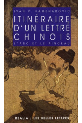 Itineraire d'un lettre chinois -  l'arc et le pinceau