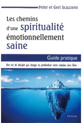 Les chemins d’une spiritualité émotionnellement saine