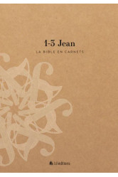 La bible en carnets - 1-3 jean