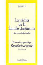 Les tâches de la famille chrétienne dans le monde d'aujourd'hui - familiaris consortio