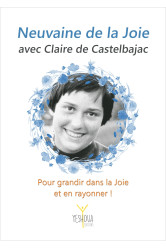 Neuvaine de la joie avec claire de castelbajac