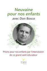 Neuvaine pour nos enfants avec don bosco