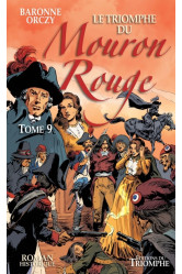 Le mouron rouge tome 9 - le triomphe du mouron rouge