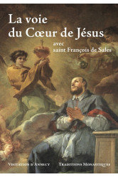 La voie du coeur de jesus - saint francois de sales - edition illustree