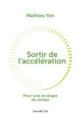 Sortir de l'accélération