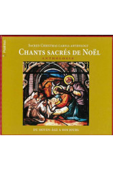 Chants sacres de noel - cd - anthologie du moyen-age a nos jours