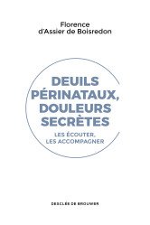 Deuils périnataux, douleurs secrètes