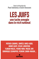 Les juifs, une tache aveugle dans le récit national