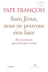 Sans jésus nous ne pouvons rien faire