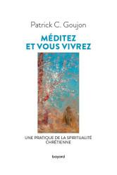 Méditez et vous vivrez