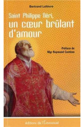 Saint philippe néri - un coeur brûlant d'amour