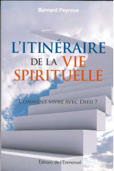 Itinéraire de la vie spirituelle  (nouvelle édition)