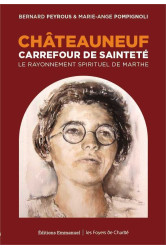 Châteauneuf carrefour de sainteté