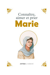 Connaître, aimer et prier marie