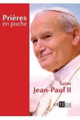 Prières en poche - saint jean-paul ii