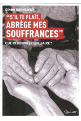 S'il te plait, abrège mes souffrances