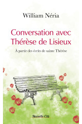 Conversation avec thérèse de lisieux