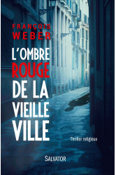 L'ombre rouge de la vieille ville