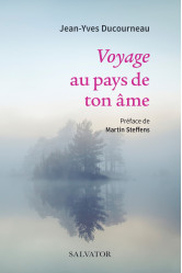 Voyage au pays de ton âme