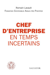 Chef d'entreprise en temps incertains