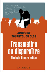 Transmettre ou disparaître