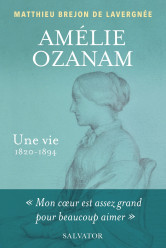 Amélie ozanam, une vie (1820-1894)