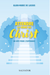 Attendre la venue du christ