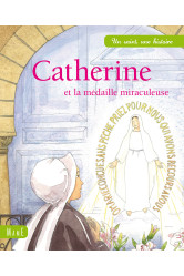 Catherine, la médaille miraculeuse