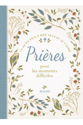 Prières pour les moments difficiles tu as du prix à mes yeux et je t'aime