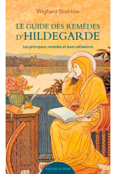 Le guide des remedes d'hildegarde