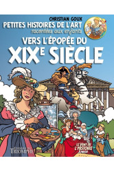 Petites histoires de l'art racontées aux enfants vers l'épopée du xixe s.