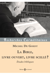 La bible, livre ouvert, livre scellé ?