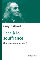 Face à la souffrance. que pouvons nous faire?