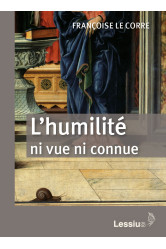 L'humilité ni vue ni connue