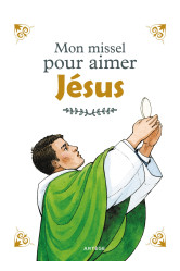 Mon missel pour aimer jésus