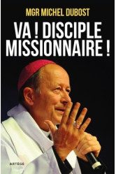 Va ! disciple-missionnaire !