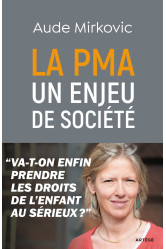 La pma : un enjeu de société