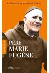 Petite vie du père marie-eugène