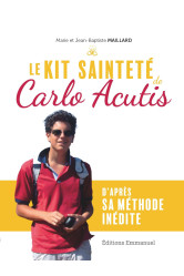 Le kit de saintete de carlo acutis - d'apres sa methode inedite