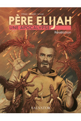 Pere elijah, une apocalypse bd tome 3 - revelation