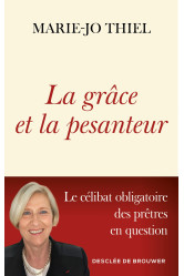 La grace et la pesanteur - le celibat des pretres en question