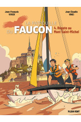 Les aventures de la patrouille du faucon vol. 4 - regate au mont saint-michel